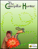 The Caterpillar Hunter